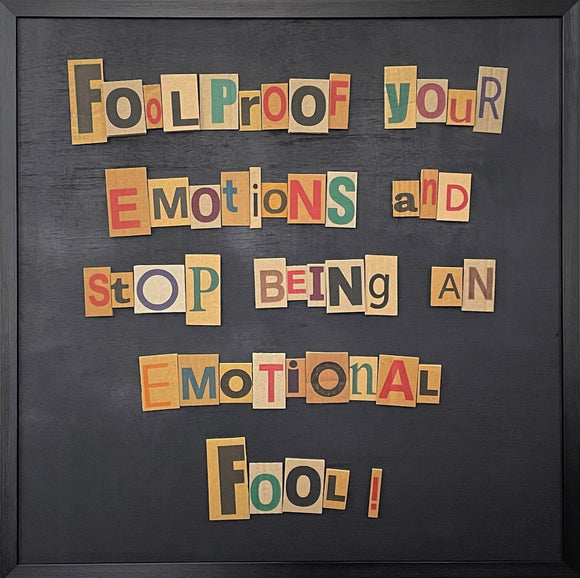Foolproof Your Emotions